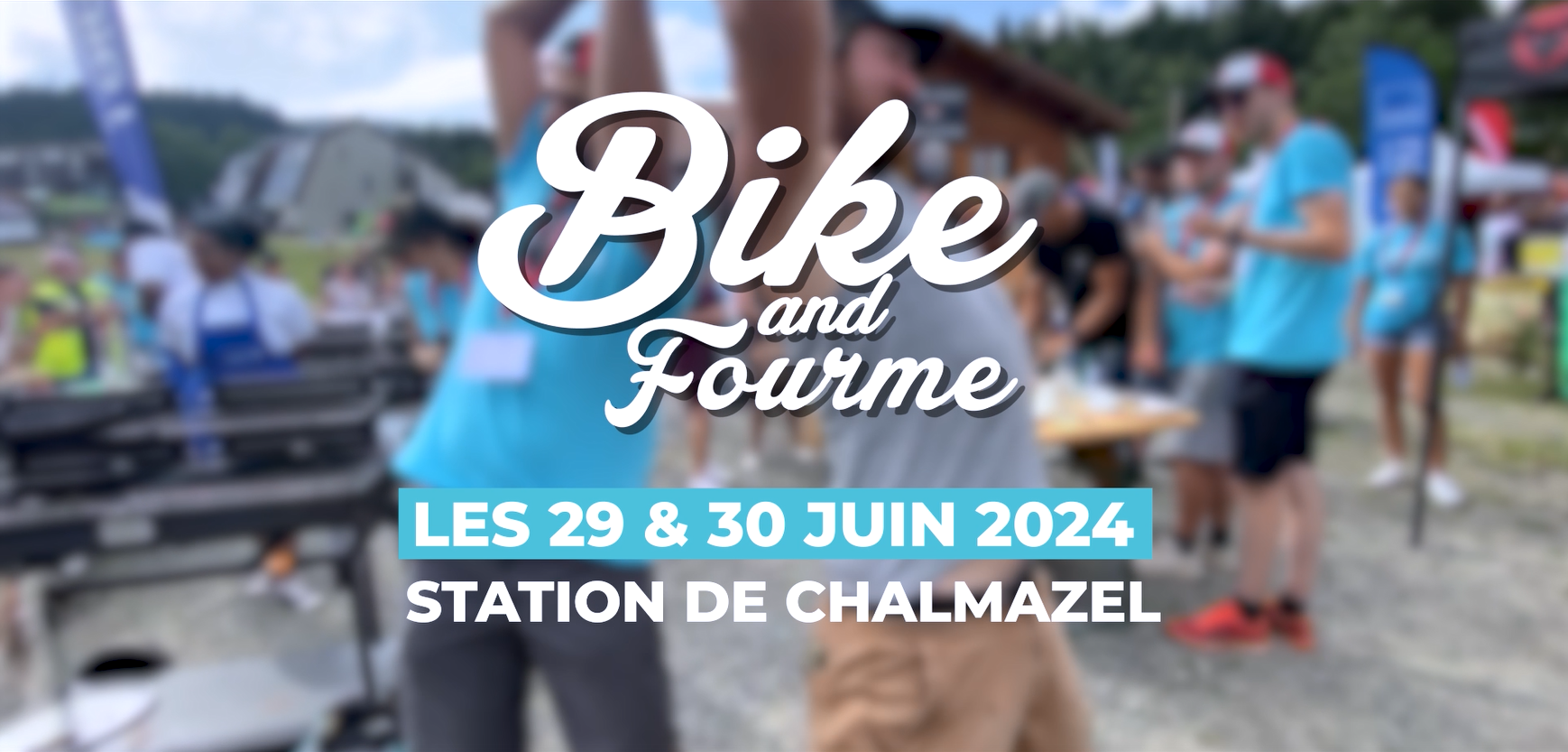 Bike and Fourme Festival les 29 et 30 juin 2024 à Chalmazel